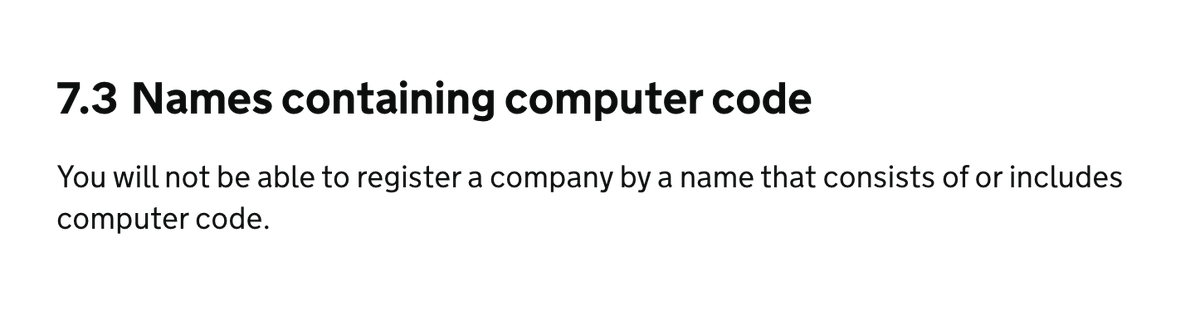 @CompaniesHouse Thanks, but I'm still none the wiser.
What do you (@CompaniesHouse) deem 'computer code'

For example, there are companies registered, such as:

If Else Ltd
Foreach Ltd
Null Limited

That's technically 'computer code'
Are they going to need to change names?

Any other examples?