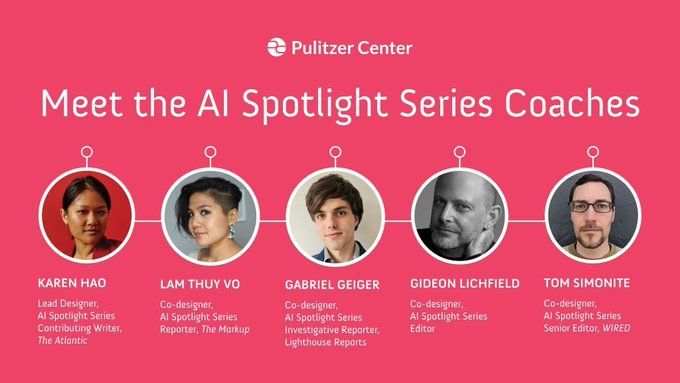 The @pulitzercenter has launched their #AI Spotlight Series. 🤖 Join pioneering AI reporters and editors @_KarenHao, @glichfield, @tsimonite, @lamthuyvo, and @gabriels_geiger and learn how to report on AI and its impact in your community. buff.ly/3xEKSBT