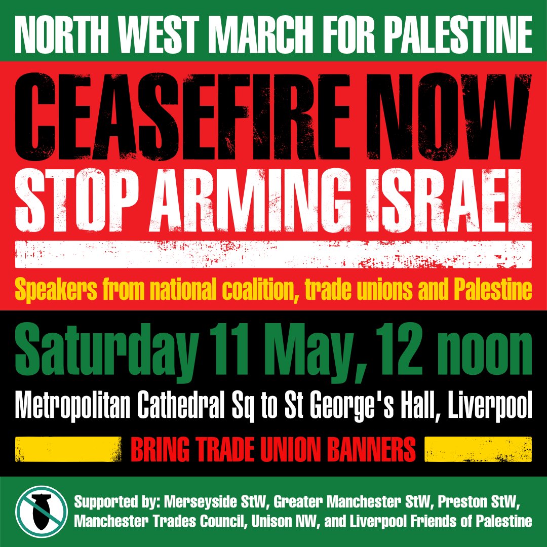🇵🇸 🇵🇸 North West Regional Demonstration for Palestine – This Saturday (11 May) 🇵🇸 🇵🇸

We call on all activists and supporters from the North West and the surrounding areas to come and join us.

We have an impressive line-up of speakers inc:

Andrew Murray – @STWUK Officer