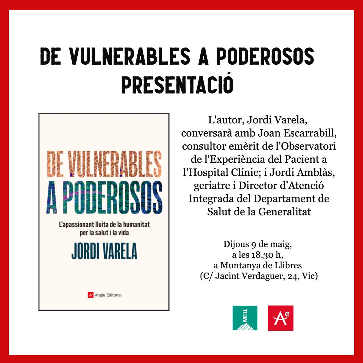 Dijous 9 de maig presentació del llibre “De vulnerables a poderosos” a Vic amb @jescarrabill i @jordiamblas @angleeditorial @MuntanyaLlibres