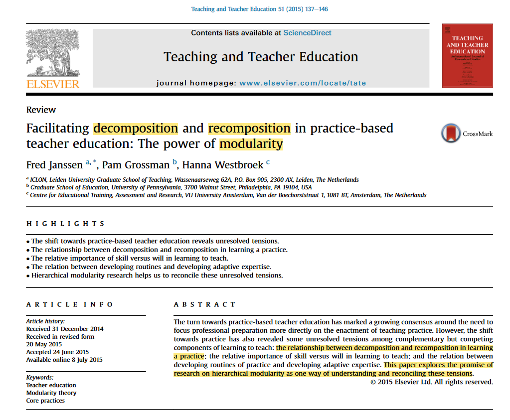 3. Janssen et al outlined a different way of thinking about teaching skill as *modular*. This means we can ‘unplug’ a part of teaching practice, work on improving it, and then 'plug' it back in (potentially into a different sequence of teaching).