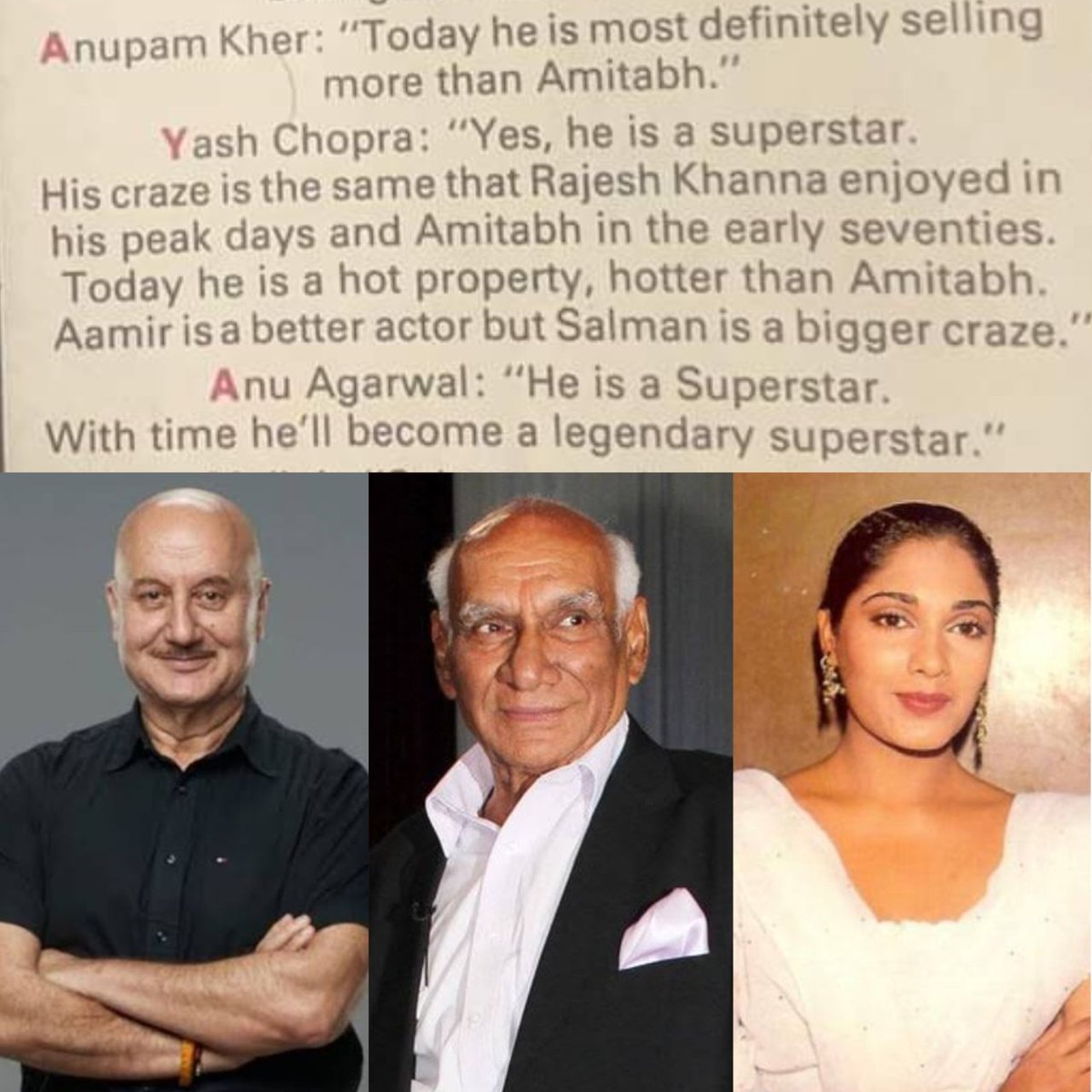 #AnupamKher : 'Today SALMAN's most definitely selling more than Amitabh'

#YashChopra : 'Yes, SALMAN is a Superstar, His Craze is the same that Rajesh Khanna & Amitabh enjoyed in their Peak days, Today He's hotter than Amitabh'

Remind you It was only his 3rd year in B'wood (3/9)