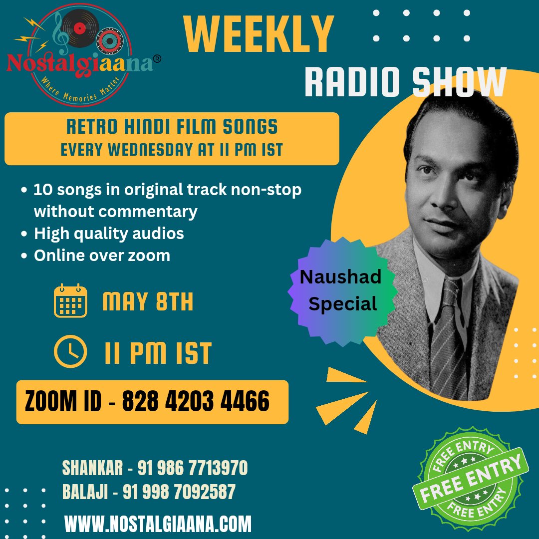 WEDNESDAY 8TH MAY

Nostalgiaana invites you for a show on the Grand musician Naushad, whose rich raga based compositions gave us a series of silver, golden & diamond jubilee hits. The Kohinoor of music still shines among us through his songs.
Do join us.