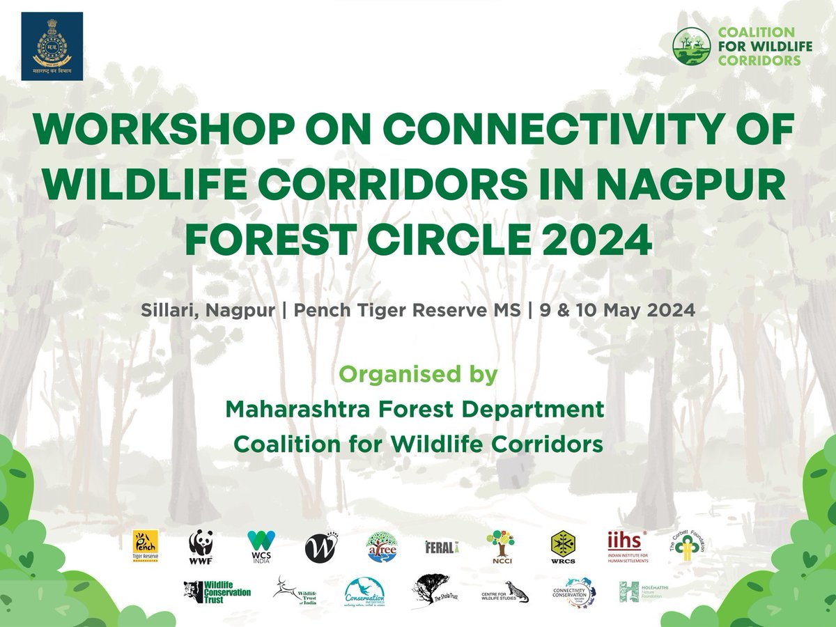 May 9 & 10, 2024: The Maharashtra Forest Department (@maharashtra_forest_department) and the Coalition for Wildlife Corridors are organizing a two-day, intensive corridor planning and management workshop at Pench, Maharashtra.