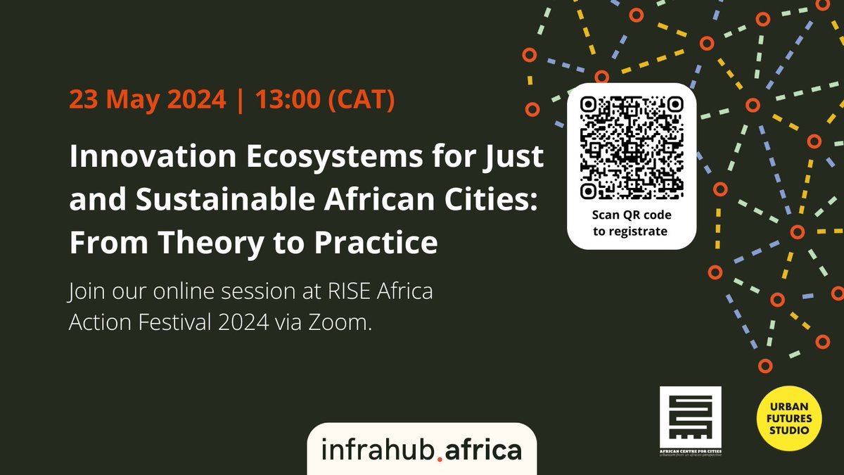 RISE AFRICA | 23 MAY - Join experts online from around the continent in discussing how to support innovation for more just and sustainable African cities at #RISEAfrica2024! Register via the link below or scan the QR code. Register here: us06web.zoom.us/meeting/regist…