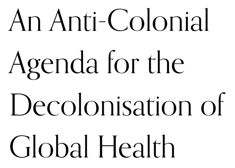 global health folks - Miami Inst for Soc Sci has curated essays on decolonizing global health with lead article by David McCoy webinar soon. read our essays An Anti-Colonial Agenda for the Decolonisation of Global Health @miami_institute miamisocialsciences.org/home/tag/What+…