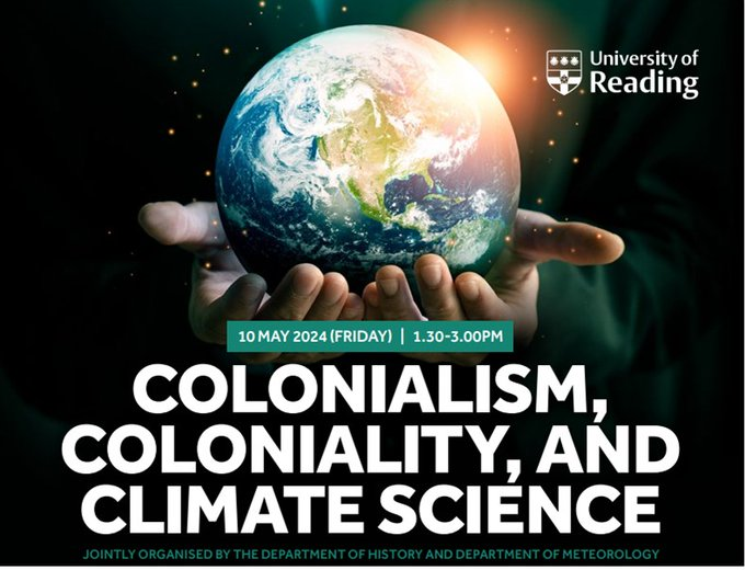 Don't miss this! Join @UniRdg_History & @UniRdg_Met for a panel discussion with academics from across globe on the links between colonialism and climate science. 📅 Fri 10 May 13:30-15:00 GMT 🌍 JJ Thomson Building, or ONLINE Open to all! Register now: bit.ly/3UvCqfJ