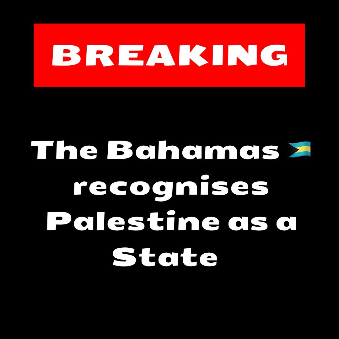 🚨BREAKING🚨

The Bahamas announces it formally recognizes Palestine as a state, stressing that the recognition of the State of Palestine 'strongly demonstrates The Bahamas’ commitment to the principles espoused in the Charter of the UN and to the right of self-determination of…