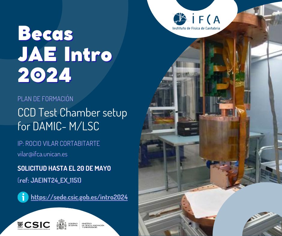 PLANES DE FORMACIÓN #IFCA #JAEintro #becas 2⃣4⃣ CCD Test Chamber setup for DAMIC- M/LSC | IP: Rocío Vilar Cortabitarte ℹ️ : bit.ly/3Uq76z4 @JAEIntro_CSIC