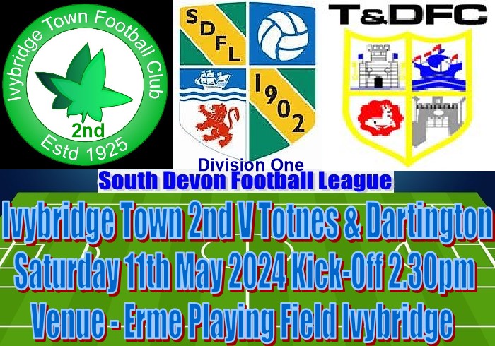 This weeks game will be Ivybridge Town 2nd V Totnes & Dartington will contact both clubs re the team sheet