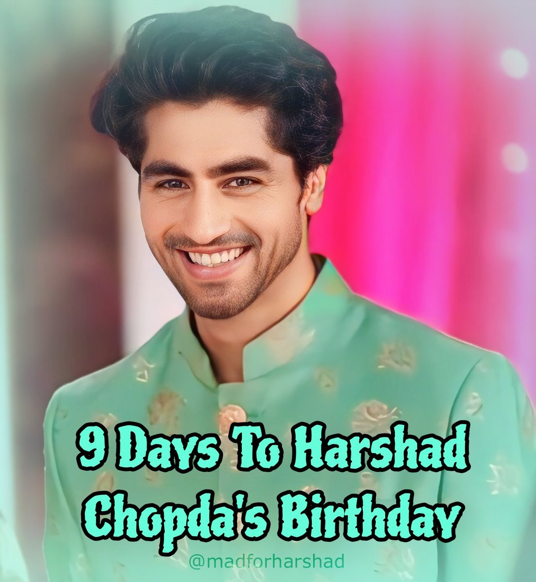 9 Days to #HarshadChopda 's Birthday