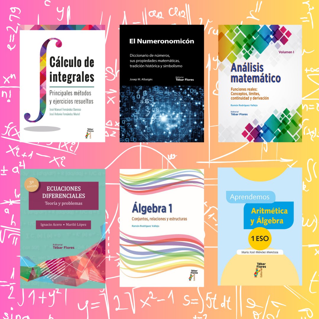 Nuestras recomendaciones de Matemáticas.
Descubre los secretos de las matemáticas y el arte de los números con estos títulos.

Más en tebarflores.com/12-matematicas

#Editorialtebarflores #Tebarflores #Matemáticas #Mates #Álgebra #Estadística #Integrales #Ecuaciones #Aritmética #Libros