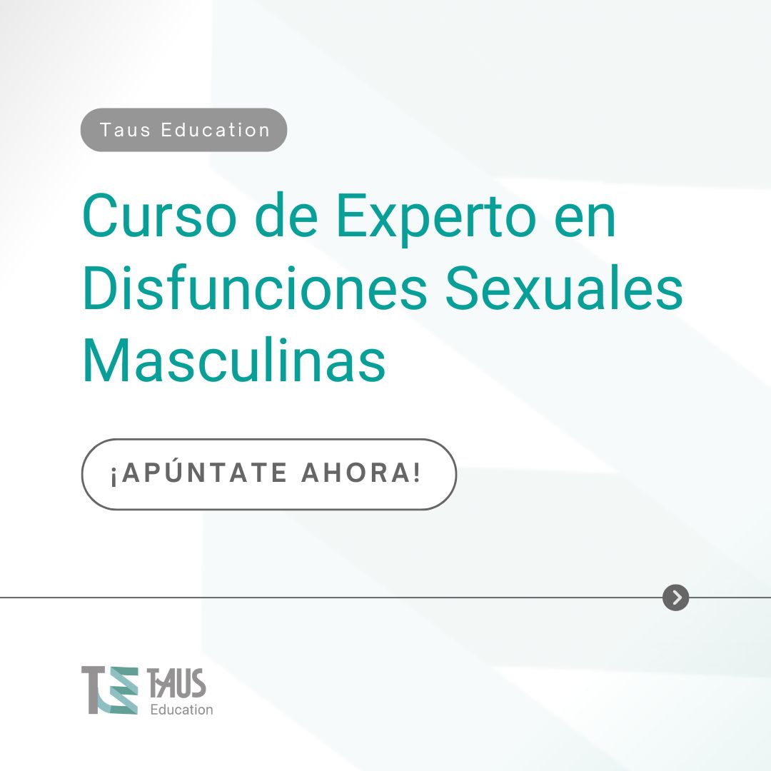 ¡Ya está abierto el plazo de inscripción para el próximo curso de #TausEducation!

📅 CURSO DE EXPERTO EN DISFUNCIONES SEXUALES MASCULINAS.
Dirigido a profesionales sanitarios interesados en mejorar su conocimiento sobre disfunciones sexuales masculinas.