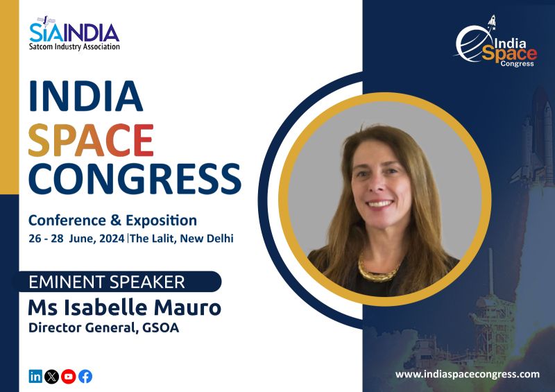 We're pleased to share that Ms Isabelle Mauro, Director General, @GSOA_SAT will be participating as an #eminentspeaker at the#indiaspacecongress2024. 🗓️26-28 June 2024 📍 The Lalit, New Delhi 🌐 lnkd.in/d_Qyhi6a #ISC2024  @DoT_India @esa @ITU @AnilPra28432993 @RGambhir