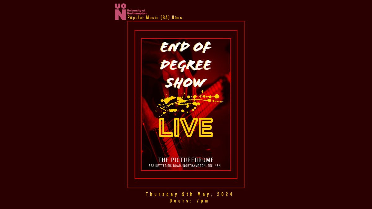 End Of Degree Gig! Picturedrome, NN1 4BN. 9th May @ 7pm. Free Entry. Bring yourself & friends for a night to remember 🔥🔥🔥 @UON Popular Music.