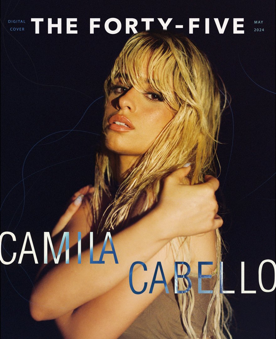 🚨 | Camila Cabello para la portada digital de la revista The Forty-Five