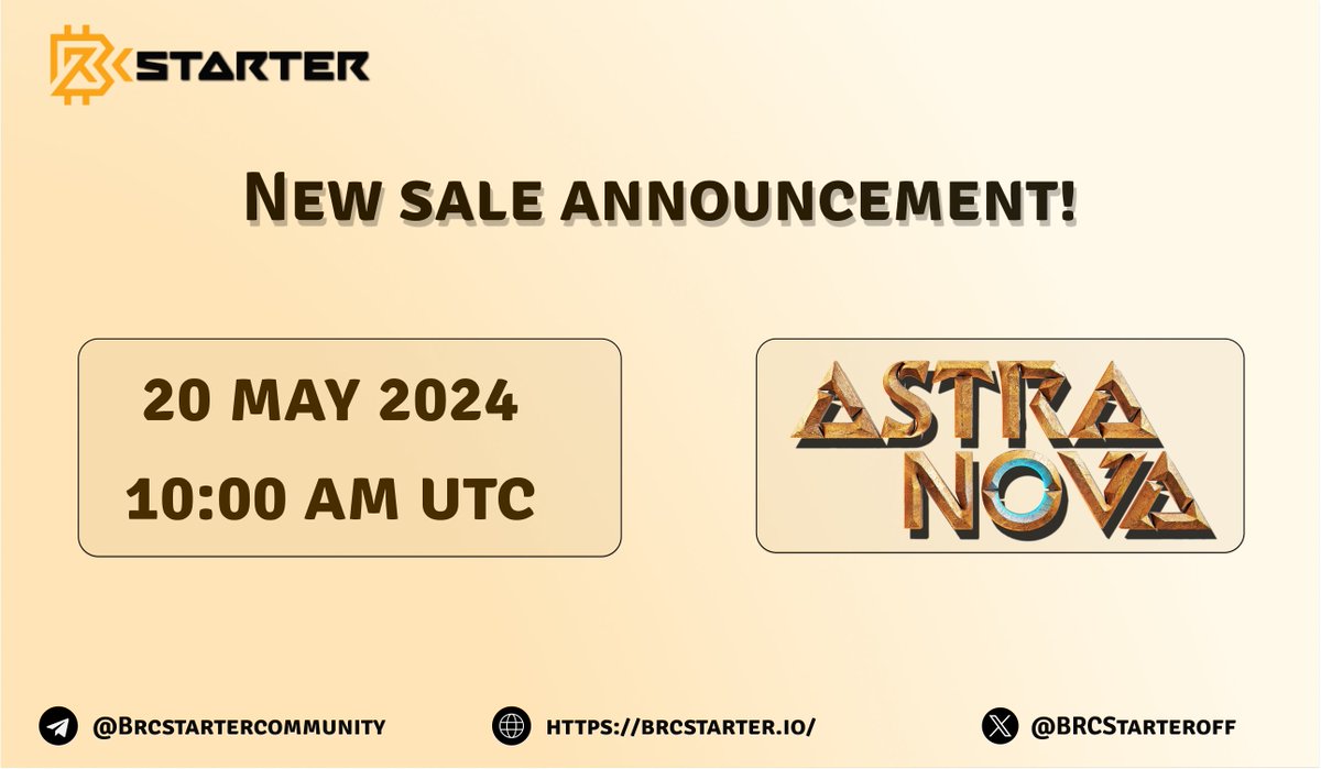 BRCStarters,

We are proud to inform you that @Astra__Nova will launch its Private Sale on BRCStarter!

The Private Sale will start on May 20 2024 at 10:00 am UTC 🗓

Private A Vesting: 8% TGE, 3M cliff, linear daily unlock 11 months
FDV our round: 14M (Public round will be at