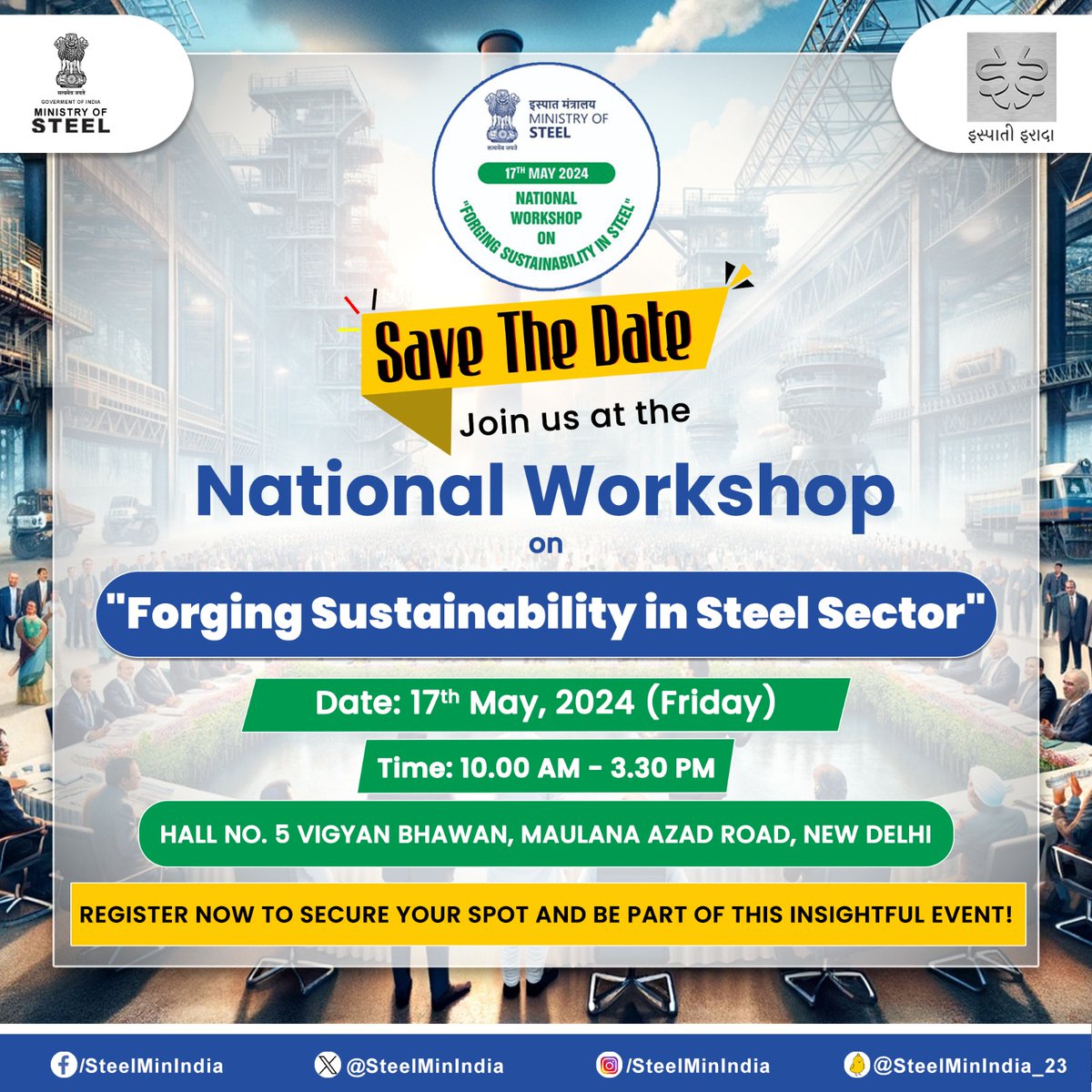SteelMinIndia's tweet image. Don't Miss Out!📢

Join the #NationalWorkshop on "Forging Sustainability in Steel Sector" on 17th May 2024 &amp;amp; be a part of the conversation on key sustainability tools and financing.

Register now!👇
forms.gle/QXgnT1CJ6RrQBs…

View Agenda Here:👇
steel.gov.in/sites/default/…