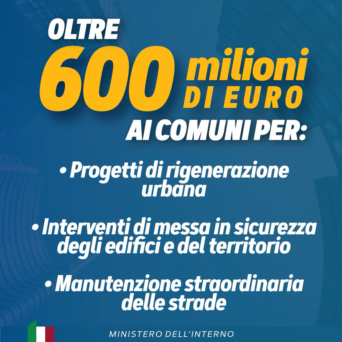 Dal Viminale oltre 600 milioni ai Comuni per progetti di rigenerazione urbana e la messa in sicurezza degli edifici e del territorio. Interventi per migliorare le condizioni di vivibilità e decoro delle nostre città e promuovere la cultura della legalità.