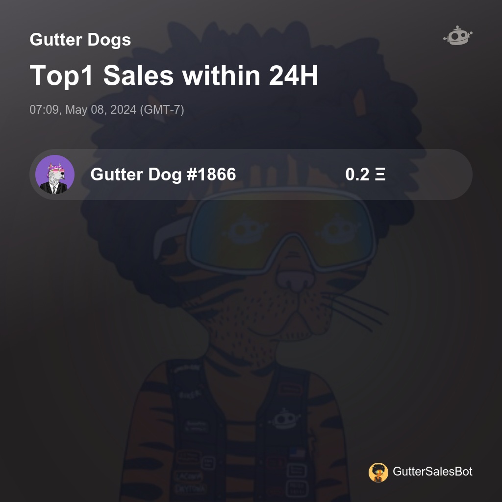 Gutter Dogs Top1 Sales within 24H [ 07:09, May 08, 2024 (GMT-7) ] #GutterDogs