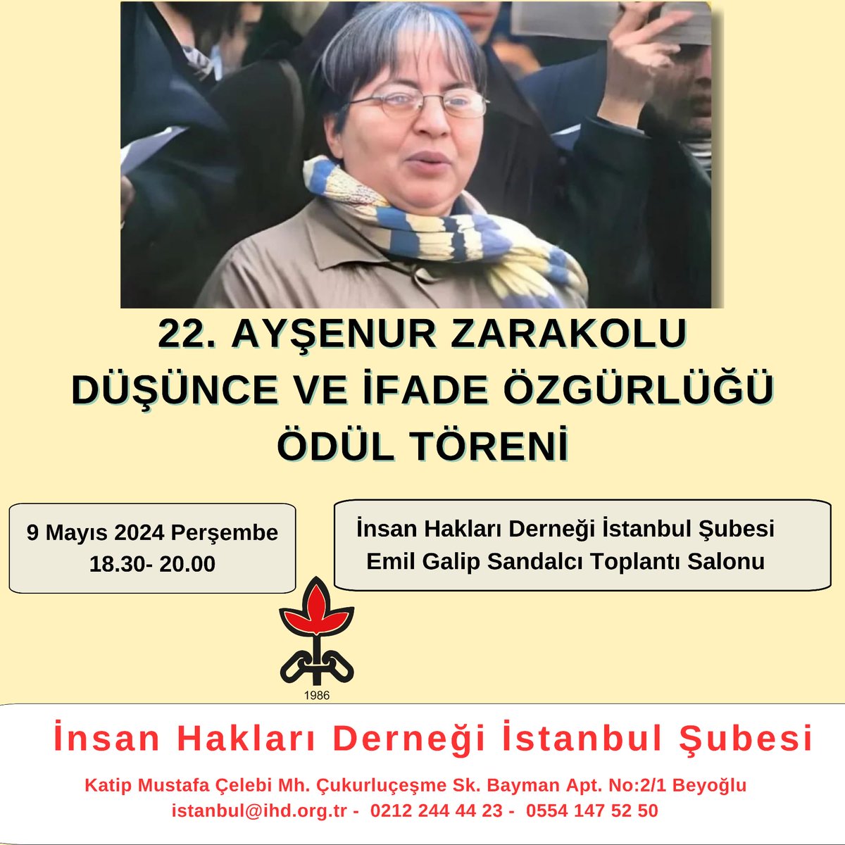 Yarın sevgili Ayşenur Zarakolu adına her yıl verilen Düşünce Ve İfade Özgürlüğü ödül töreni var. İHD İstanbul şubesinde saat 18.30 da bekleriz.