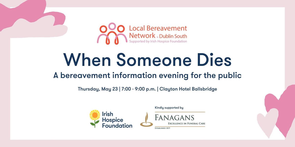 On Thursday 23rd May, we will attend, ‘When Someone Dies’ Taking place in the @ClaytonHotelBal, this event is supported by @IrishHospice For those unable to attend, the event will be live streamed via Zoom. To book your place, see eventbrite.ie/e/when-someone… or call 01 9631131