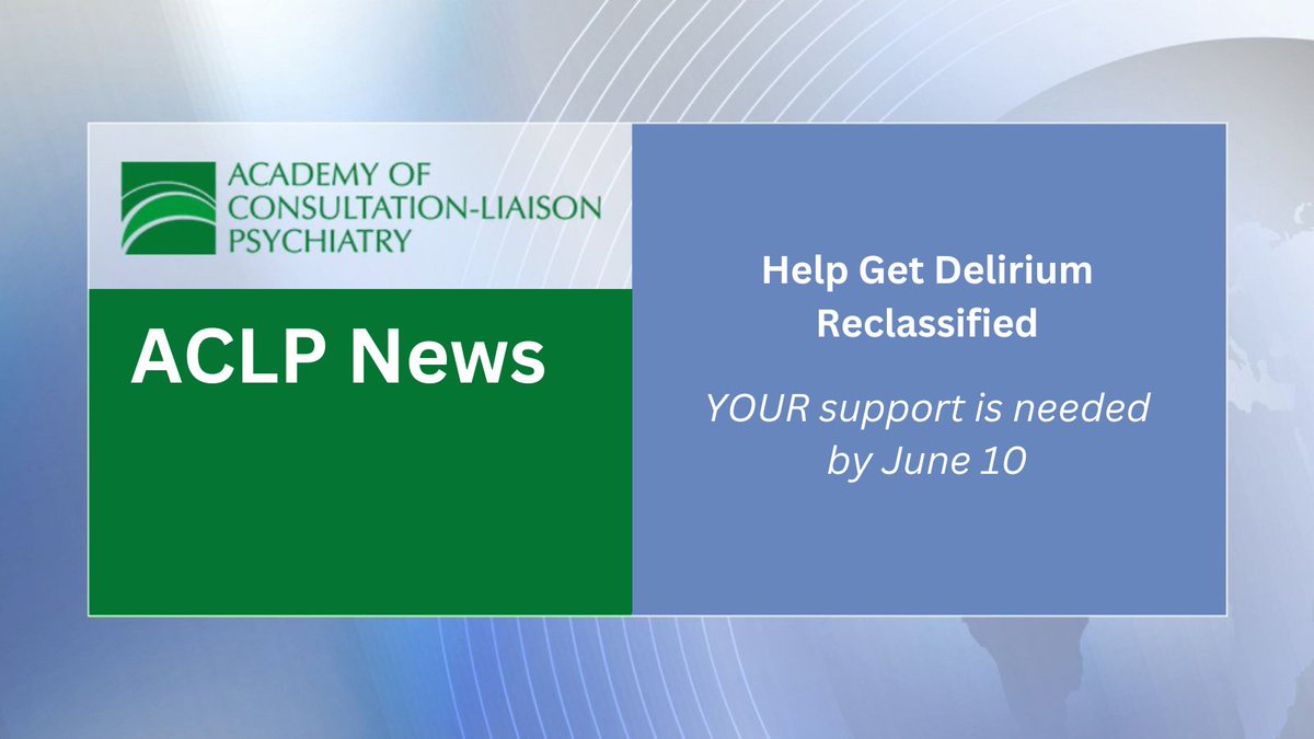 ACLP members are petitioning medical insurers to reclassify delirium so that it is reimbursed on par with acute encephalopathy—for which insurers pay higher rates. But a proposed ruling recommends no change. Learn more about this and make your voice heard! tinyurl.com/5237dmmz