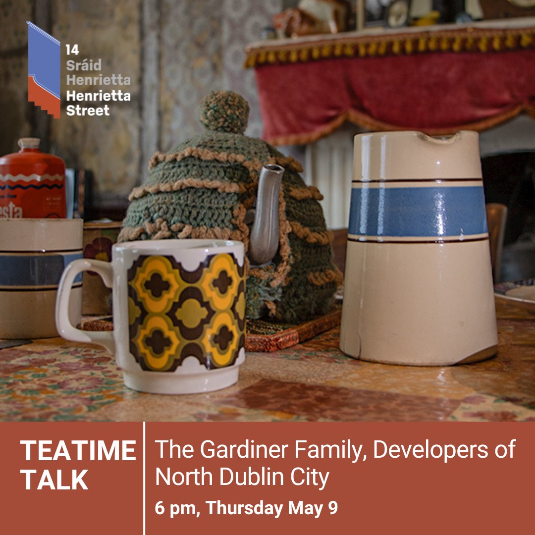 In our next Teatime Talk, Sean J Murphy will examine the careers and family relationships of four generations of Gardiners and their contribution to the Georgian sector on the Northside of Dublin. When: 6 pm Thursday, May 9. Book here: 14henriettastreet.ticketsolve.com/shows/87365917…