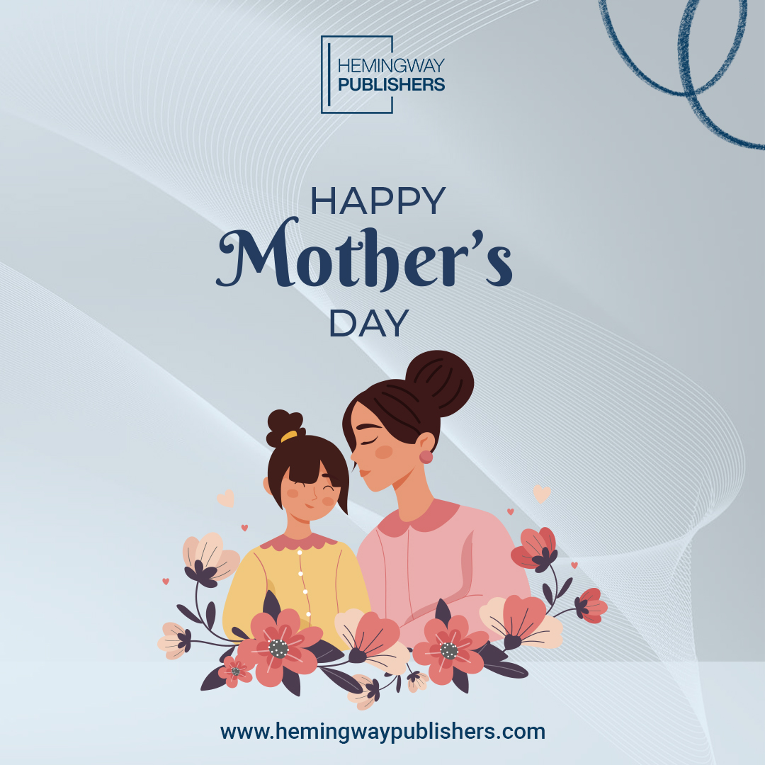 Wishing all the incredible moms out there a day filled with love, laughter, and cherished moments

Happy Mother's Day!

#hemingwaypublishers #mothersday2024 #ghostwriting #ebookwriting #proofreading #editing #coverdesigning #bookillustrations #bookpublishing #audiobook