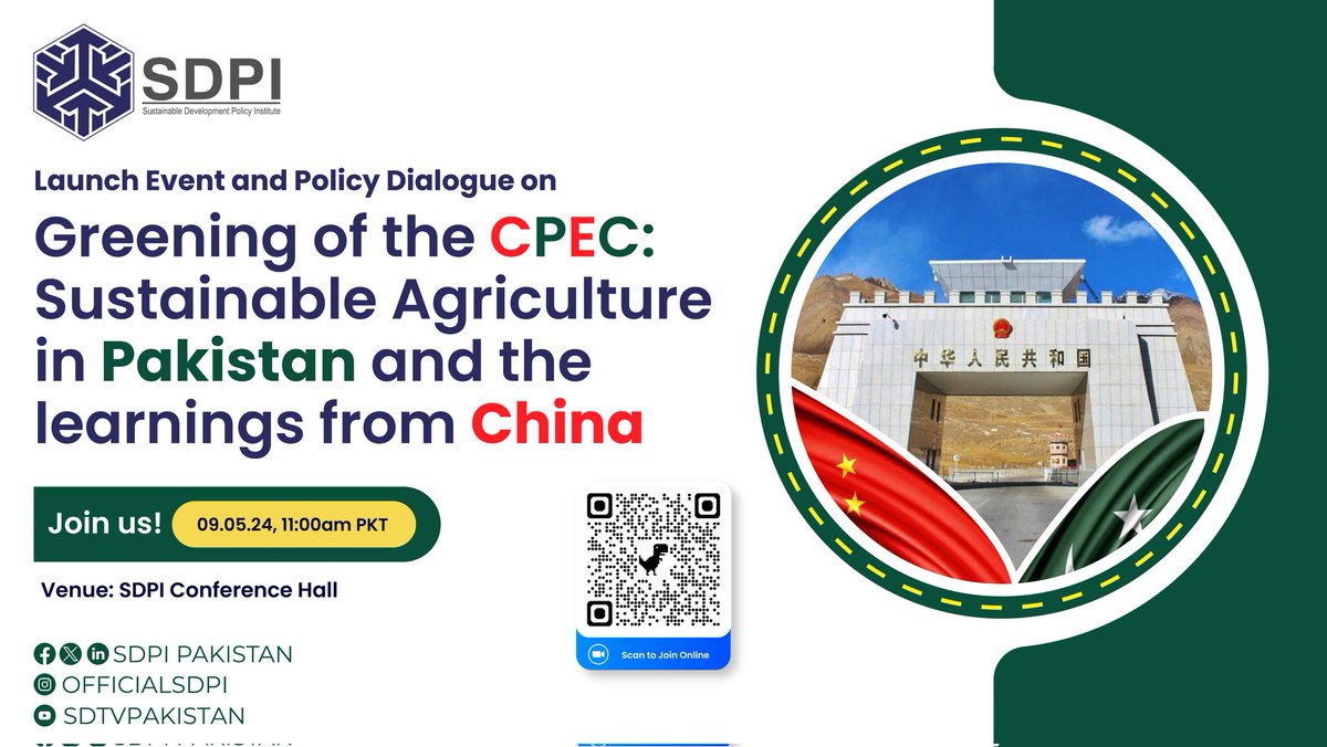 📢🌿SDPI invites you to the launch event & policy dialogue on Greening of the CPEC: Sustainable Agriculture in Pakistan 🇵🇰 & the Learnings from China 🇨🇳 🗓 9th May ⏰️ 11:00 am 📍SDPI Conference Hall 🔗Scan the QR to register for zoom link #GreenCPEC #Agriculture #CPEC