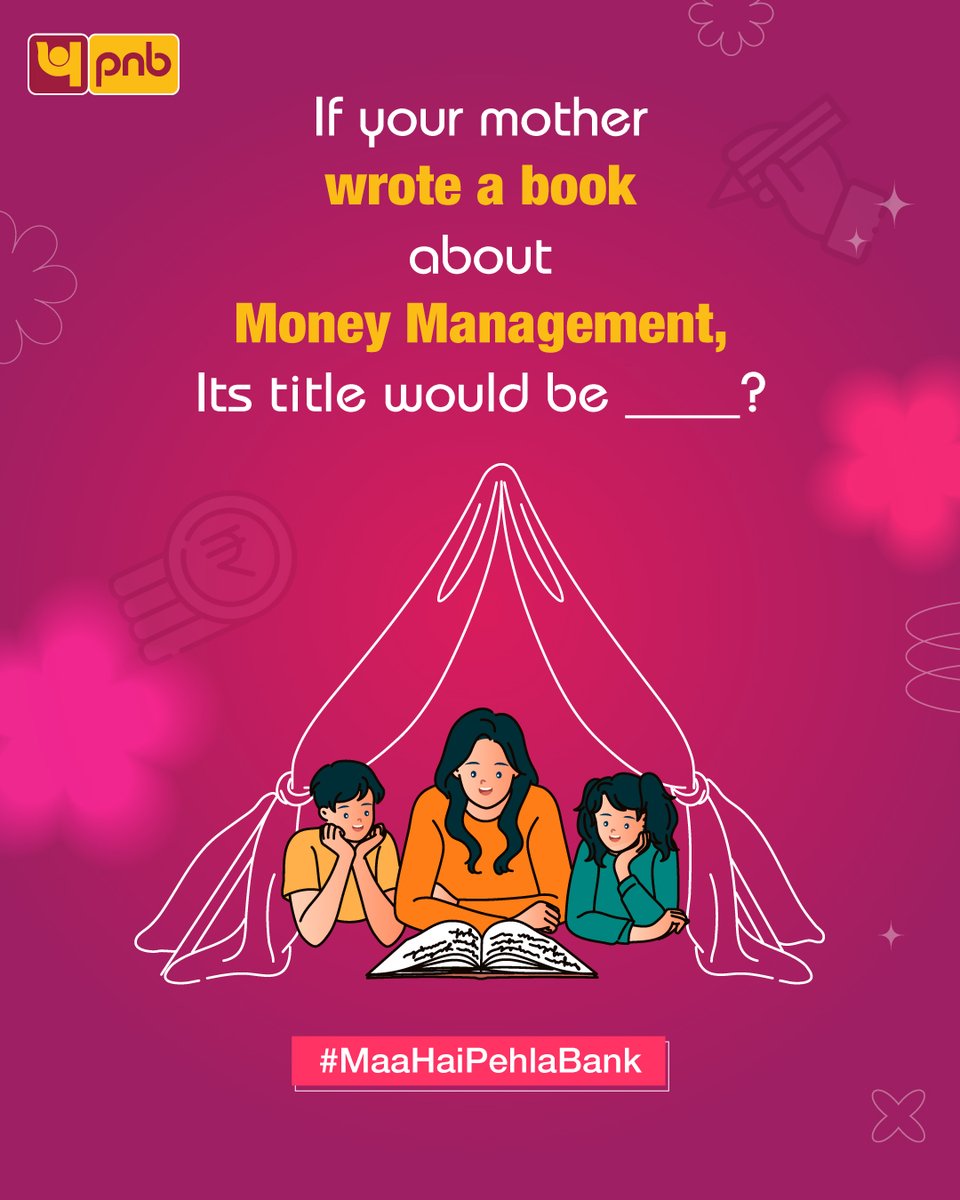 It’s time to shine with your line!

What would be the title of your Mom’s money saving book, let us know in the comments below, using #MaaHaiPehlaBank

Timeline : 09th May 2024  - 12th May 2024

#PNB #Campaign #MothersDay #ParticipateNow #book