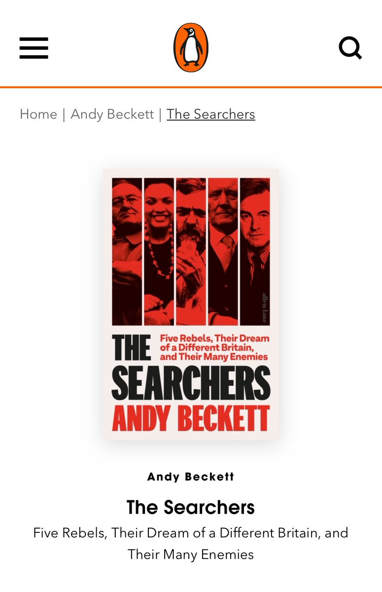 The Searchers by Andy Beckett is a tremendous book. Exhaustively researched, insightful, engaging, and even gripping. The hostile and incurious reviews from ideological opponents in the centrist press are more revealing of their authors’ politics than of the book’s qualities.