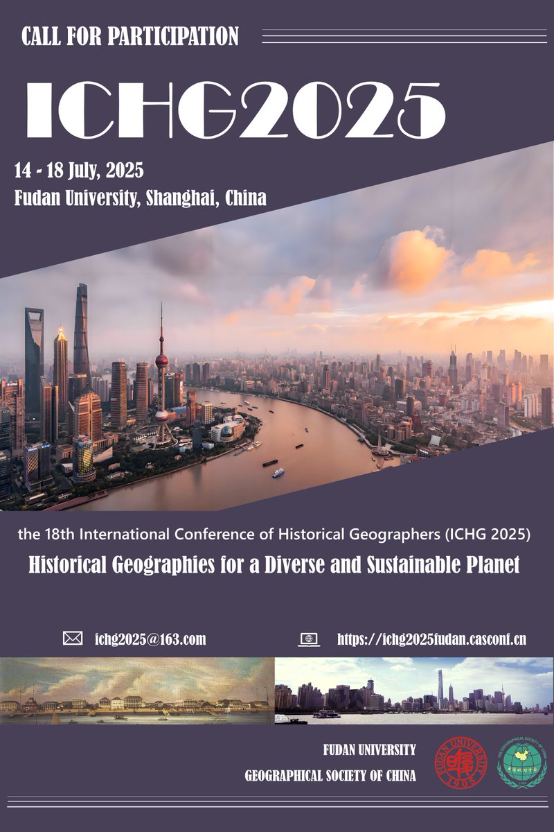 📯Save the date for the 18th International Conference of Historical Geographers (ICHG) in Shanghai, 14-18 July 2025. More details at ichg2025fudan.casconf.cn