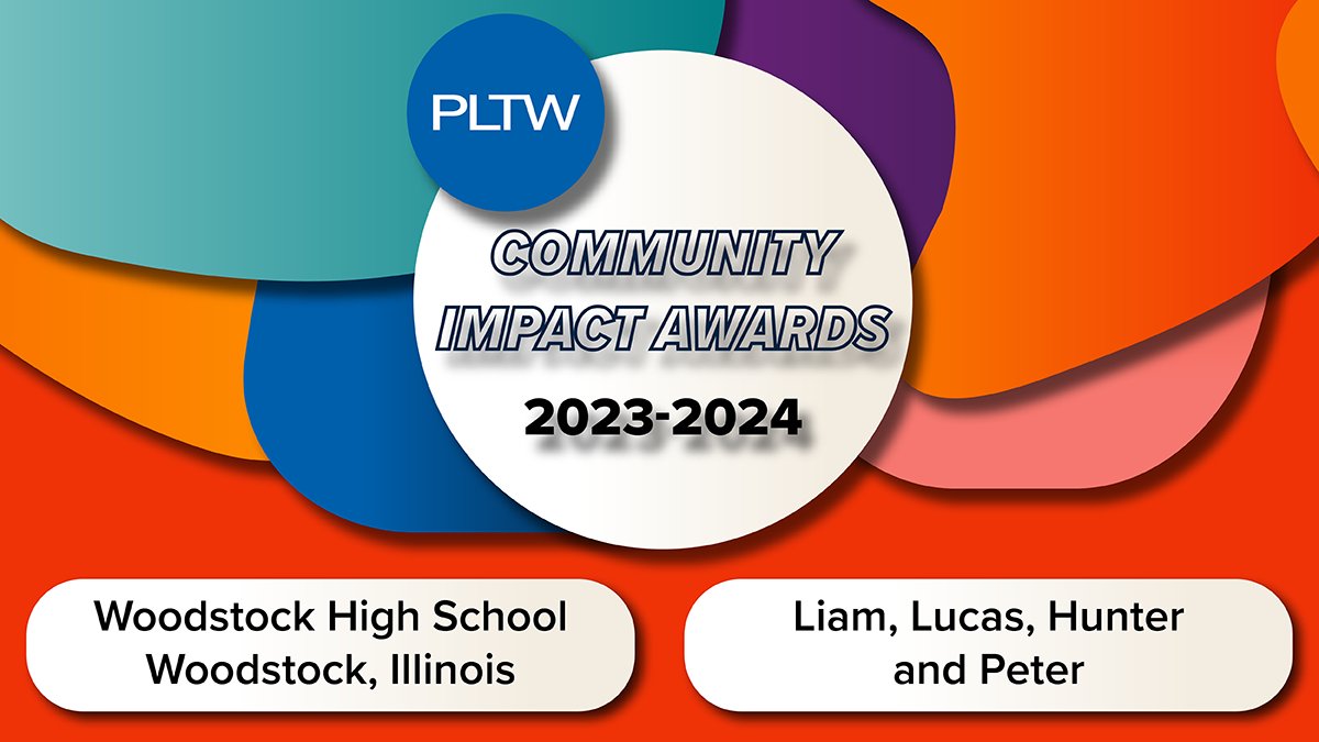 Today PLTW proudly recognizes Liam, Lucas, Hunter, and Peter from @woodstockhs They are the high school recipients of the inaugural Community Impact Award. Stay tuned to see more about their project in the coming days! #STEM #STEMeducation #PLTW