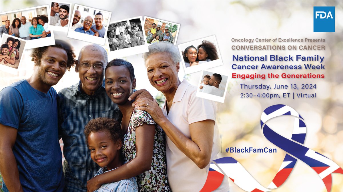 Join @FDAOncology for the '4th Annual National Black Family Cancer Awareness Week, Engaging the Generations” Conversation on Cancer public panel discussion June 13. Click the link to register: surveymonkey.com/r/SKJGDZD #BlackFamCan