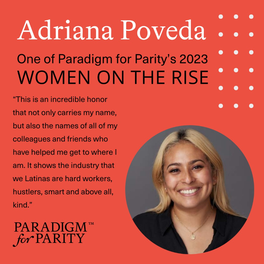 “This is an incredible honor that not only carries my name, but also the names of all of my colleagues and friends who have helped me get to where I am.” - Adriana Poveda, TwelveNote Nominations for the 2024 Women on the Rise close June 7, so don’t delay! paradigm4parity.org/wotr/