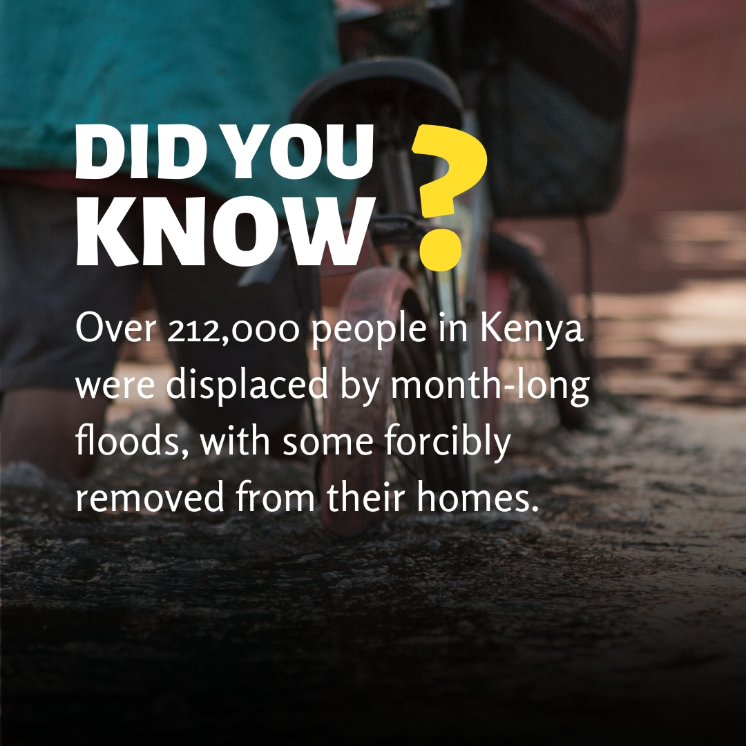 Did you know? Over 212,000 people in Kenya were displaced by month-long floods, with some forcibly removed from their homes. Let's raise awareness and support those affected by natural disasters. #KenyaFloods
