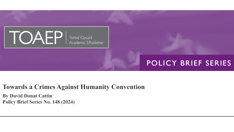 The policy brief 'Towards a Crimes Against Humanity Convention' by @MIGS Fellow David Donat Cattin is now available in our Resource Library. Read it here: toaep.org/pbs-pdf/148-do…