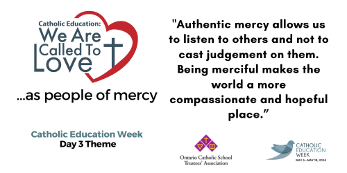 'Authentic mercy allows us to listen to others and not to cast judgement on them. Being merciful makes the world a more compassionate and hopeful place.” #CatholicEducationWeek Day 3 Theme: 'We Are Called to Love...As People of Mercy' #CEW2024 #onted @archtoronto