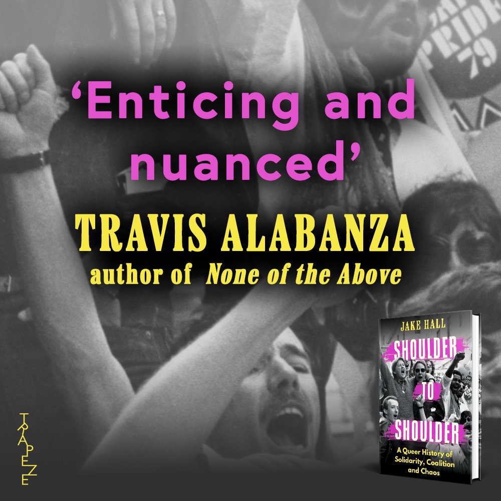 'Enticing and nuanced' @travisalabanza 🌟 Shoulder to Shoulder by @jakehallwrites transports us through time and into the world of trailblazers, exploring both the inexplicable joys and brutal realities of their fights for justice Out in just 2 weeks: geni.us/ShouldertoShou…