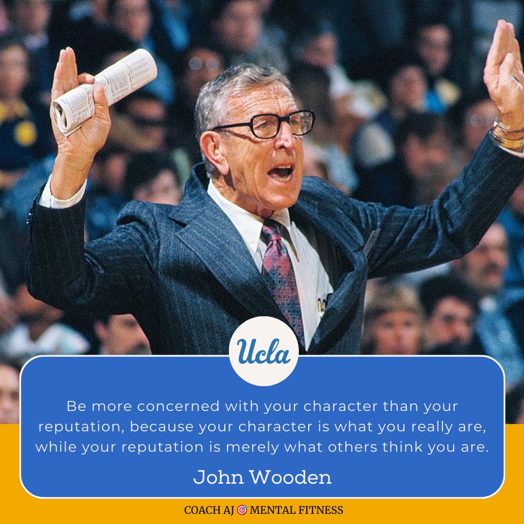 John Wooden said, 'Be more concerned with your character than your reputation, because your character is what you really are, while your reputation is merely what others think you are.' Character is CHOOSING to do what's right even when it's hard. Integrity over convenience.