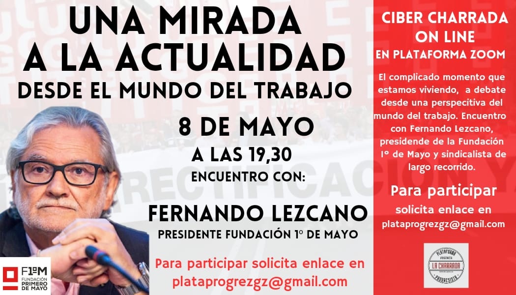 CulturaCcoo's tweet photo. HOY 👉'Una mirada a la actualidad desde el mundo del trabajo'
#CharlaOnline con @LezcanoFernando , presidente de la #Fundacion1Mayo
Organiza @PlataformaZgz
📅8 mayo
🕢19:30h
✍ Inscripciones: plataprogrezgz@gmail.com https://t.co/ZSM7TaSgEA