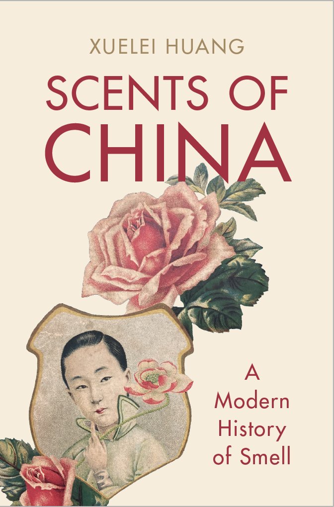 'Scents of China: A Modern History of Smell' - Xuelei Huang @xuelei_huang @LLCatEdinburgh speaking about her new book @CambridgeCore - 9 May, 17:00 BST. All welcome. chinacentre.ox.ac.uk