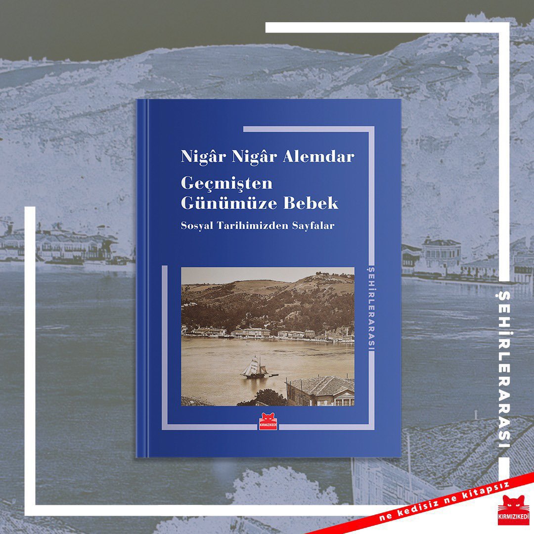 Dördüncü kuşak Bebekli, Şair Nigâr’ın torunu Nigâr Nigâr Alemdar, sadece dünden bugüne bir semtin değil, o günlerden bugüne değişen bir ülkenin panoramasını çiziyor. “Geçmişten Günümüze Bebek” kitabını incelemek için: kirmizikediyayinevi.com #kırmızıkedi #nekedisiznekitapsız