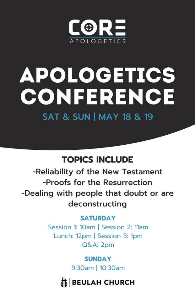 If you are in or near Pensacola, FL, we will be having an Apologetics Conference at Beulah Church on May 18-19 and would love for you to attend. 

(If you are interested in having an event like this at your church, please send us a message.)