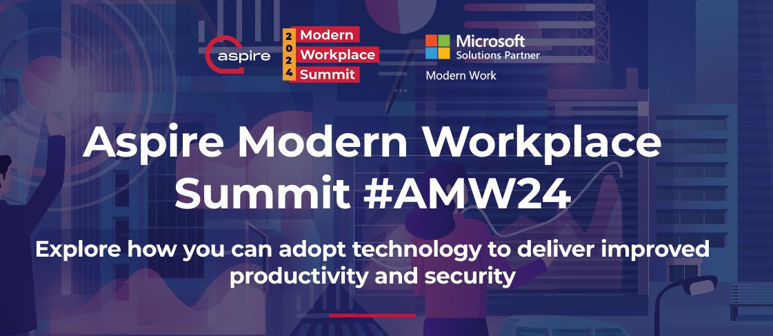 Aspire Modern Workplace Summit
Explore how you can adopt technology to deliver improved productivity and security.
27 June 09:00 to 17:00
Hilton Newcastle Gateshead
@aspirets #AMW24
aspirets.com/resource-event…