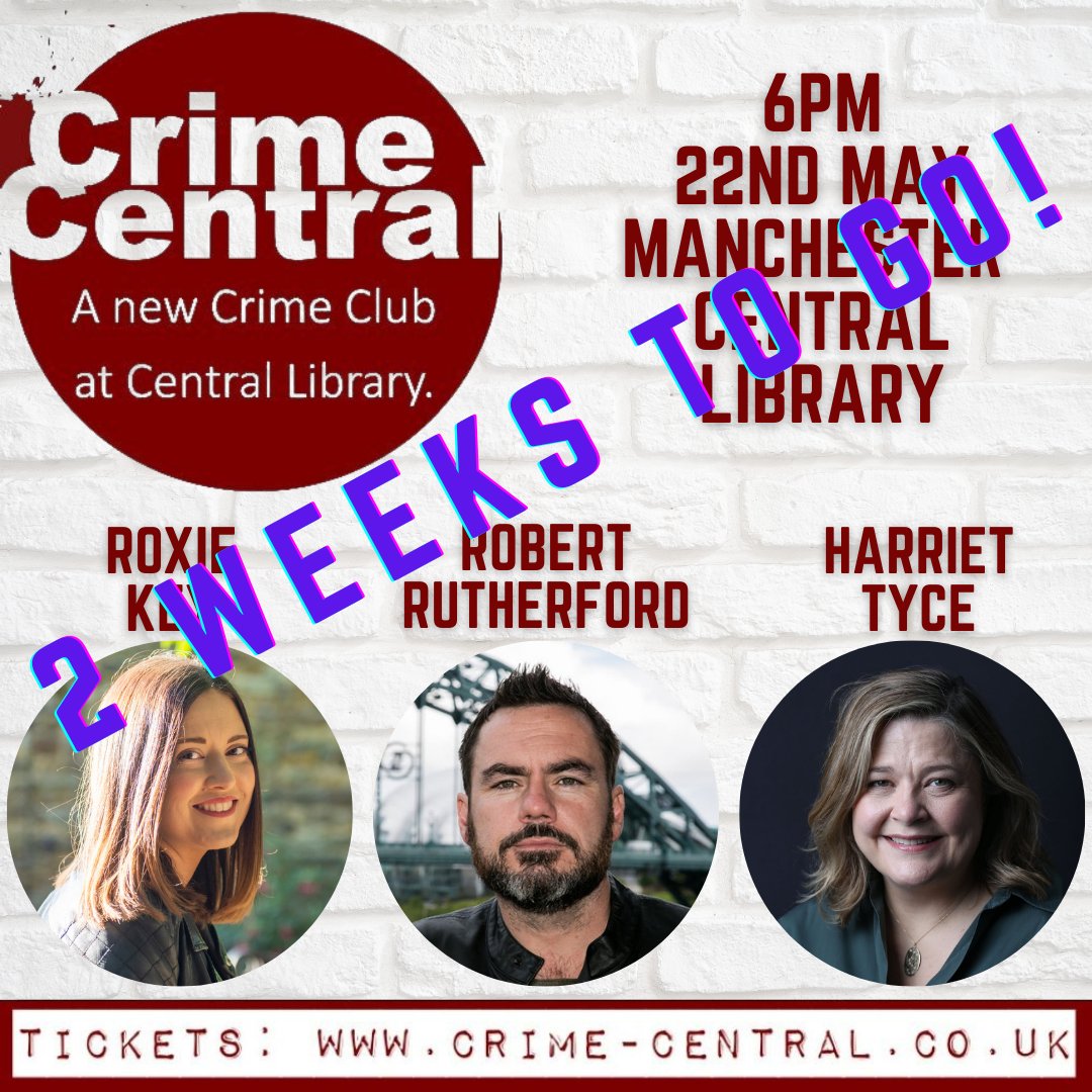 Only two weeks until we're back with a fantastic event featuring @RoxieAdelleKey @rutherfordbooks @harriet_tyce and host @robparkerauthor at @MancLibraries 📚 Tickets coming soon - watch this space!