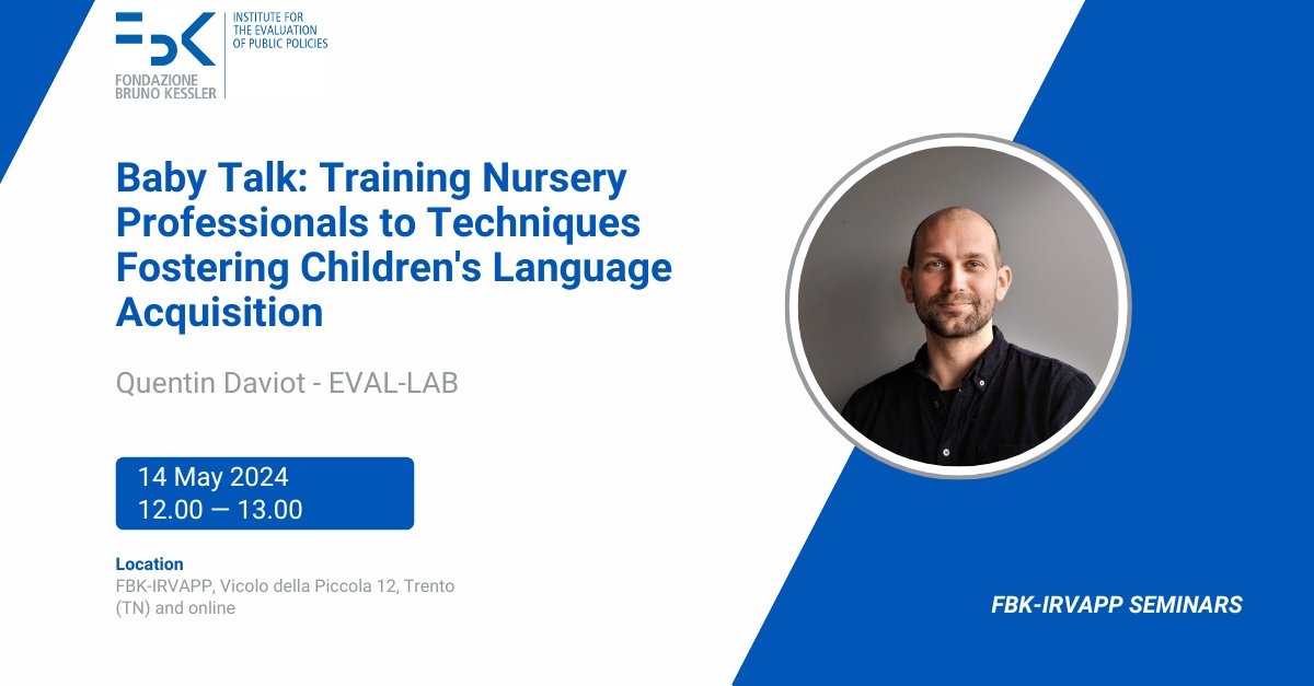 FBK-IRVAPP (@fbkirvapp) on Twitter photo We are pleased to invite you to our seminar
"Baby Talk: Training Nursery Professionals to Techniques Fostering Children's Language Acquisition"
by <a href="/QuentinDaviot/">quentin daviot</a> (EVAL-LAB)
Find out more and join us 👇
tinyurl.com/wspcy4sh
#impactevaluation #earlychildhood
<a href="/FBK_research/">Fondazione Bruno Kessler - FBK</a> We are pleased to invite you to our seminar
"Baby Talk: Training Nursery Professionals to Techniques Fostering Children's Language Acquisition"
by <a href="/QuentinDaviot/">quentin daviot</a> (EVAL-LAB)
Find out more and join us 👇
tinyurl.com/wspcy4sh
#impactevaluation #earlychildhood
<a href="/FBK_research/">Fondazione Bruno Kessler - FBK</a>