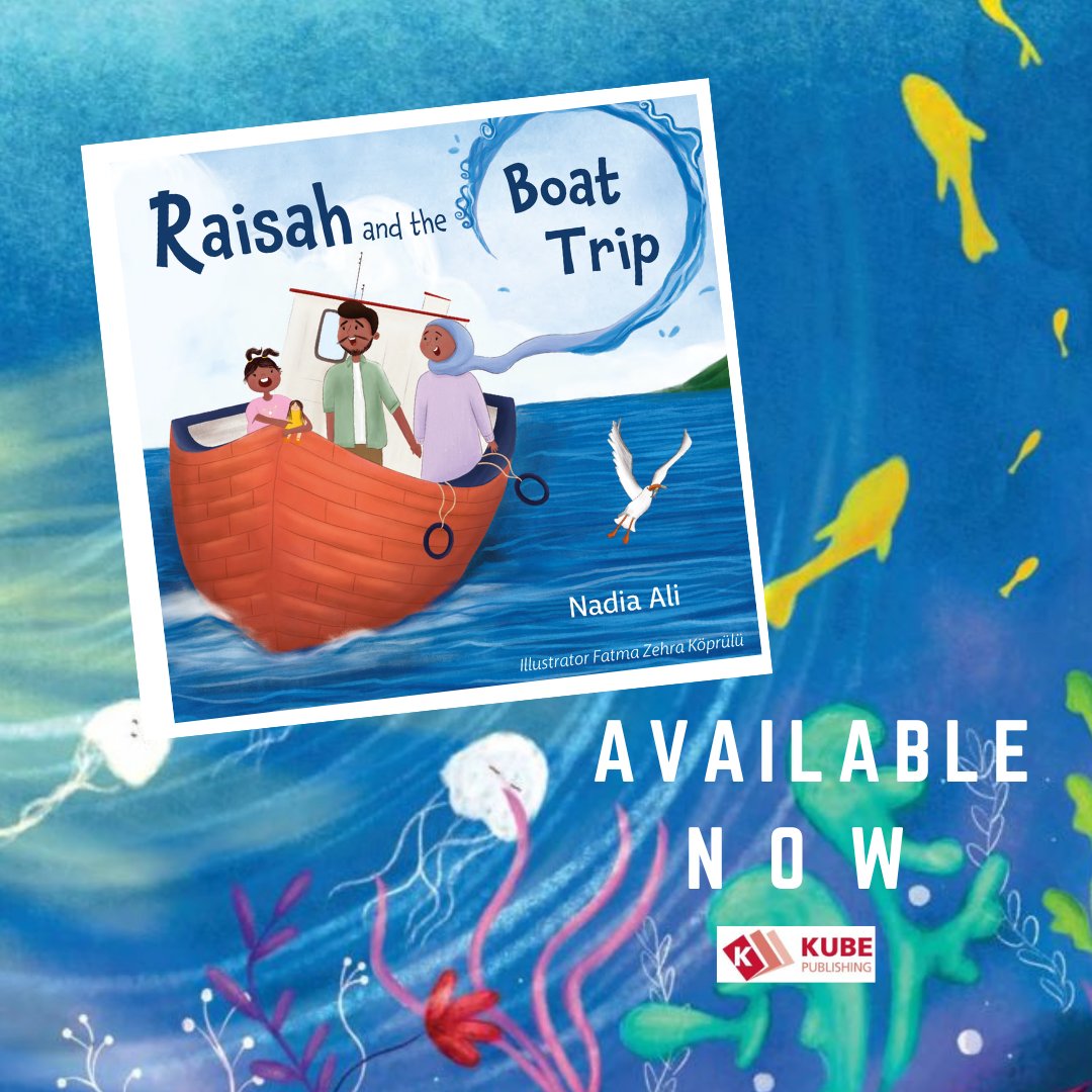 RAISAH AND THE BOAT TRIP by Nadia Ali with illustrations by Fatma Zehra Köprülü. Available where books are sold.
@Kube_Publishing @tweetthff @ImaginationLib 
@diversebooks @ReesesBookClub  @12x12Challenge @anafiyagifts @Noorart @WaterstonesKids  @BooksForKeeps @GuardianBooks