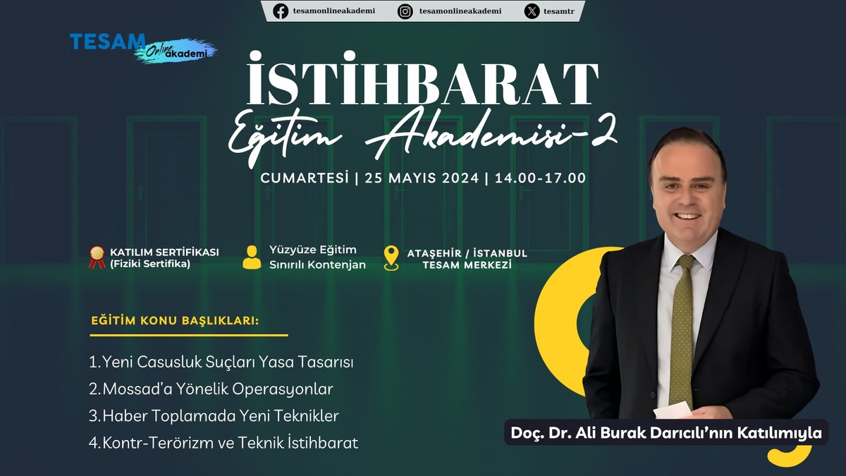 İSTİHBARAT EĞİTİM AKADEMİSİ-2 BAŞLIYOR!

@BurakDaricili 

Eğitim Tarihi:
25 MAYIS CUMARTESİ
14.00-17.00

Detaylar için:
tesamakademi.com/index.php?rout…

Detaylı bilgi ve irtibat için:
0506 188 93 92 - 0538 288 81 54

#istihbarat #istihbaratakademisi #terörizm #dışpolitika #güvenlik